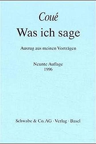Was ich sage: Auszug aus meinen Vorträgen