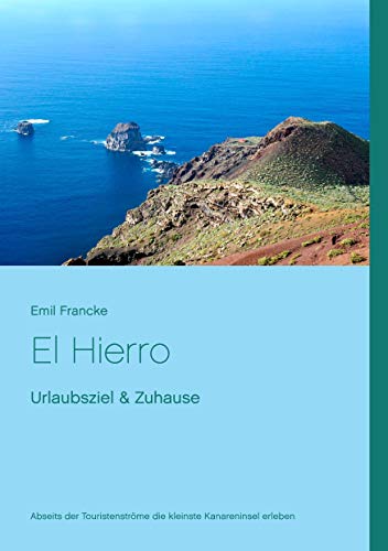 El Hierro: Urlaubsziel & Zuhause von Books on Demand GmbH