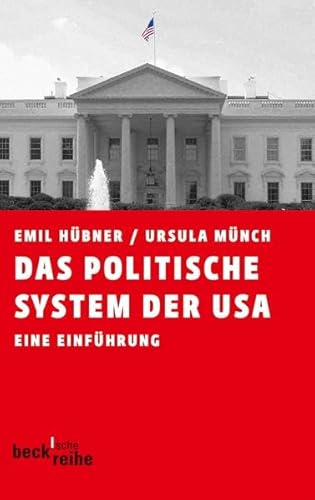 Das politische System der USA: Eine Einführung (Beck'sche Reihe)