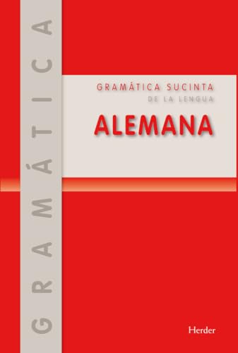 Gramática sucinta de la lengua alemana: Método: Gaspey Otto Sauer (Idiomas - Gramáticas, Band 0) von Herder Editorial