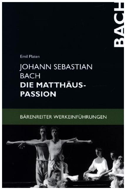Johann Sebastian Bach. Die Matthäus-Passion von Baerenreiter-Verlag