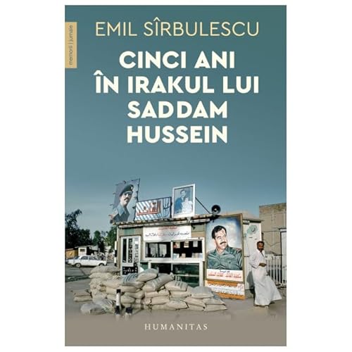 Cinci Ani In Irakul Lui Saddam Hussein von Humanitas