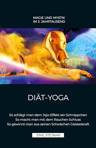 DIÄT-YOGA: So schlägt man dem Jojo-Effekt ein Schnippchen. So macht man mit dem Rauchen Schluss. So gewinnt man aus seinen Schwächen Geisteskraft. DIÄT-YOGA: So schlägt man dem Jojo-Effekt ein Schnippchen. So macht man mit dem Rauchen Schluss. So gewinnt man aus seinen Schwächen Geisteskraft.