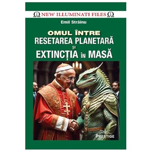 Omul Intre Resetarea Planetara Si Extinctia In Masa von Prestige