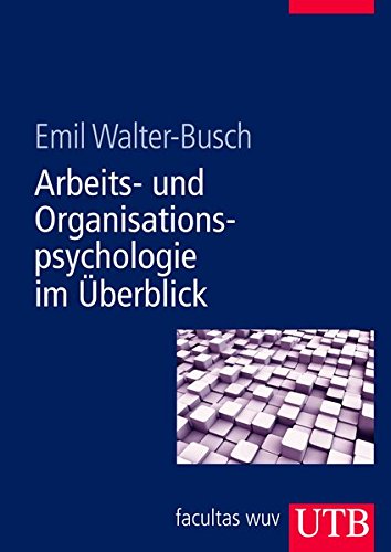 Arbeits- und Organisationspsychologie im Überblick von UTB, Stuttgart
