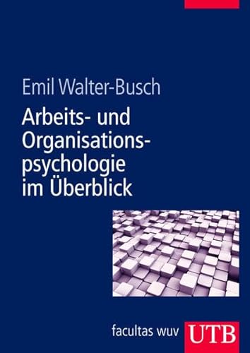 Arbeits- und Organisationspsychologie im Überblick von UTB, Stuttgart