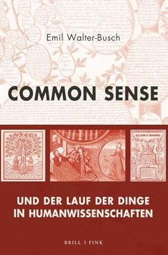 Common Sense und der Lauf der Dinge in Humanwissenschaften Common Sense und der Lauf der Dinge in Humanwissenschaften