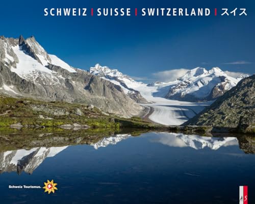 Schweiz, Suisse, Switzerland: Texte viersprachig: deutsch, französisch, englisch, japanisch von AS Verlag, Zürich