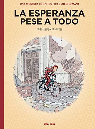 La esperanza pese a todo: Primera parte: Un mal principio (Spirou) La esperanza pese a todo: Primera parte: Un mal principio (Spirou)