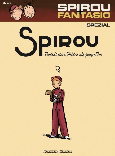 Spirou und Fantasio Spezial 8: Porträt eines Helden als junger Tor (8): Highlight in der neueren Spirou-Geschichte