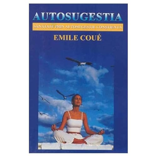 Autosugestia - Emile Coue