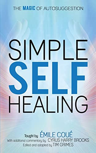 Simple Self-Healing: The Magic of Autosuggestion von CREATESPACE