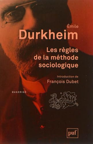 Les règles de la méthode sociologique: Introduction de François Dubet