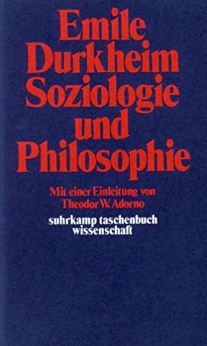 Soziologie und Philosophie: Einl. v. Theodor W. Adorno (suhrkamp taschenbuch wissenschaft) von Suhrkamp Verlag AG