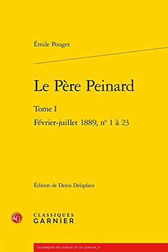 FRE-PERE PEINARD (Classiques De L'argot Et Du Jargon, Band 9) von CLASSIQUES GARNIER