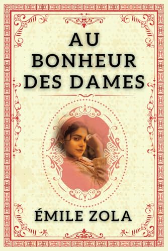 AU BONHEUR DES DAMES: "Commerce, Amour, et Ambition''.