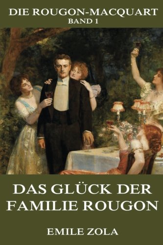 Das Glück der Familie Rougon von Jazzybee Verlag