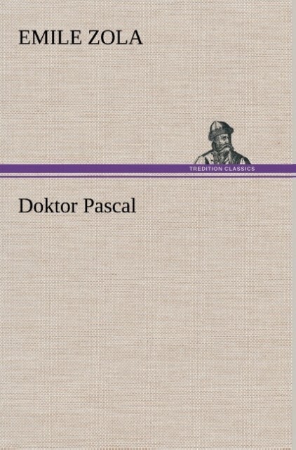 Doktor Pascal von TREDITION CLASSICS