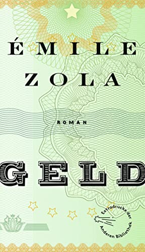 Geld: Roman (Die Andere Bibliothek, Band 28)
