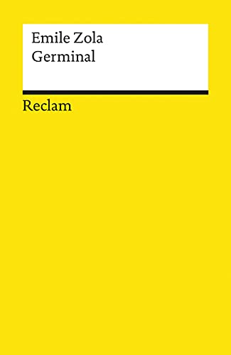 Germinal. Roman: Zola, Emile – französische Literatur in deutscher Übersetzung – 4928 (Reclams Universal-Bibliothek)