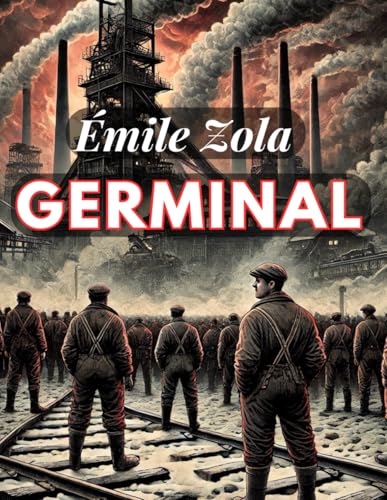 Germinal: A Struggle for Justice and Survival von Independently published