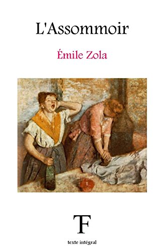 L'Assomoir (Les Rougon-Macquart, Band 7) von CREATESPACE