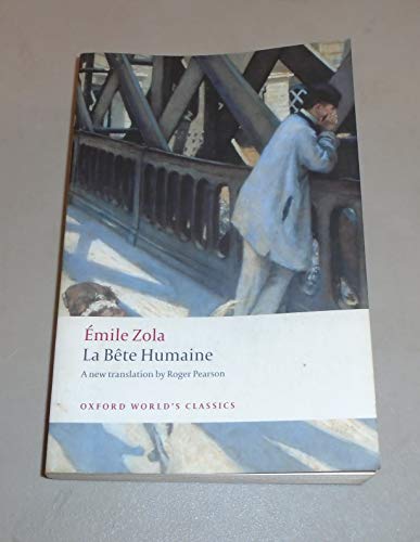 La Bete Humaine (Oxford World's Classics) von Oxford University Press, USA