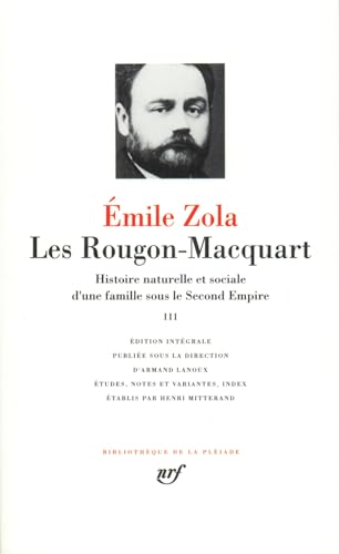 Les Rougon-Macquart, tome 3: Histoire naturelle et sociale d'une famille sous le Second Empire von GALLIMARD