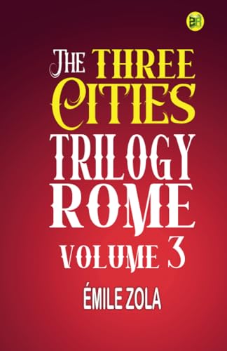 The Three Cities Trilogy: Rome, Volume 3 von Zinc Read