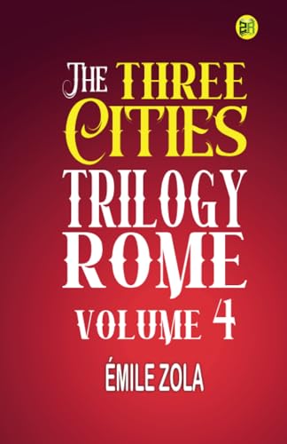 The Three Cities Trilogy: Rome, Volume 4 von Zinc Read