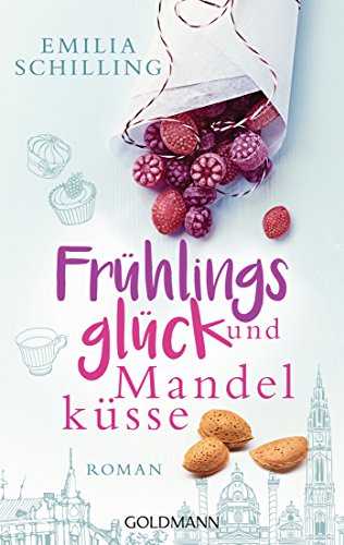 Frühlingsglück und Mandelküsse: Roman