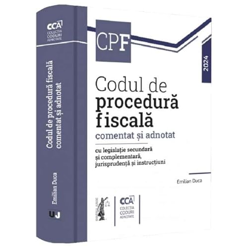 Codul De Procedura Fiscala Comentat Si Adnotat 2024 von Universul Juridic