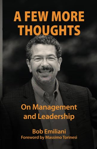A Few More Thoughts: On Management and Leadership