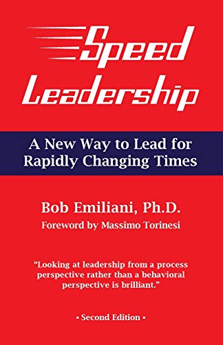 Speed Leadership: A New Way to Lead for Rapidly Changing Times von Center for Lean Business Management, LLC