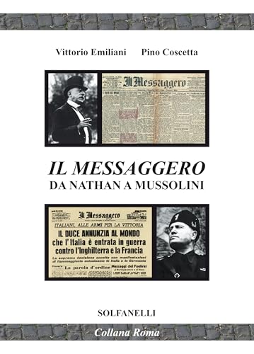 Il Messaggero da Nathan a Mussolini von Solfanelli