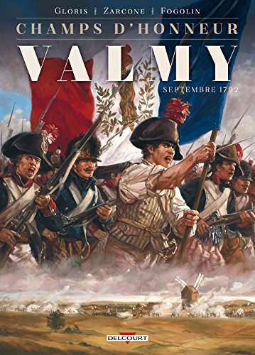 Champs d'honneur - Valmy - Septembre 1792 von Éditions Delcourt