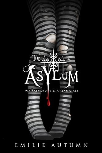 The Asylum for Wayward Victorian Girls von Asylum Emporium, The
