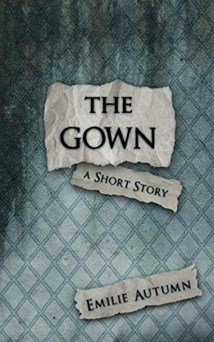 The Gown: A Short Story (with Study Guide) von Asylum Emporium, The