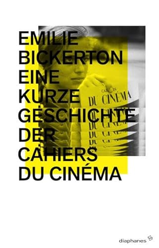 Eine kurze Geschichte der Cahiers du Cinéma (hors série) von Diaphanes