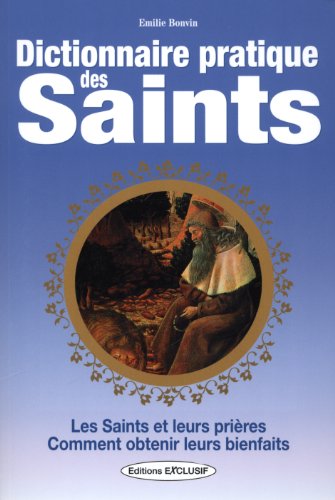 Dictionnaire pratique des Saints von Exclusif
