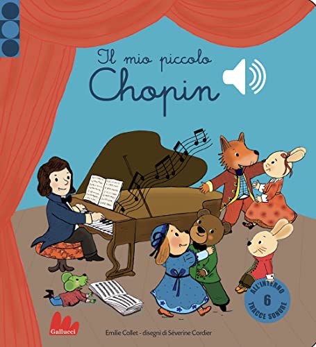 Il mio piccolo Chopin. Libro sonoro