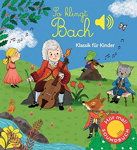 Ullmann Medien GmbH So klingt Bach: Klassik für Kinder (Soundbuch) (Soundbücher) von Ullmann Medien GmbH