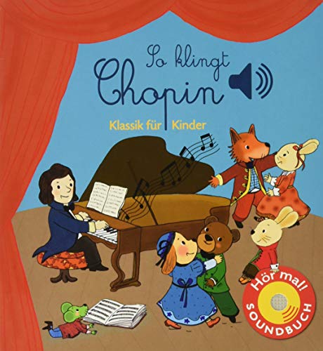 So klingt Chopin: Klassik für Kinder (Soundbuch) (Soundbücher) von ULLMANN MEDIEN