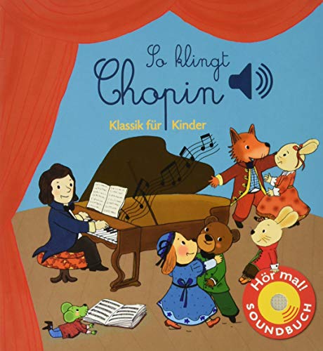 So klingt Chopin: Klassik für Kinder (Soundbuch) (Soundbücher) von Ullmann Medien GmbH