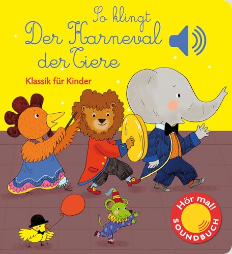 So klingt Der Karneval der Tiere: Klassik für Kinder (Soundbuch) von Ullmann Medien GmbH