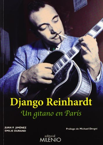Django Reinhardt : un gitano en París (Música, Band 52) von Milenio Publicaciones S.L.