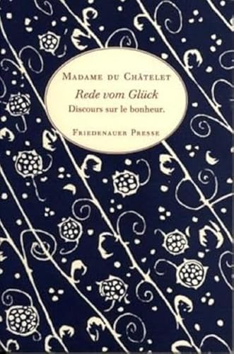 Rede vom Glück: Discours sur le bonheur (Friedenauer Presse Wolffs Broschur)