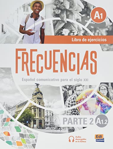 Frecuencias A1 : Part Two : A1.2 Exercises Book: Second part of Frecuencias A1 course with coded access to the ELETeca