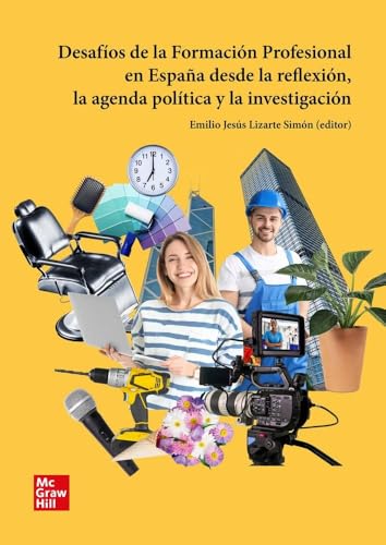 Desafíos de la Formación Profesional en España: desde la reflexión, la agenda política y la investigación von Mc Graw Hill Interamericana S.L.