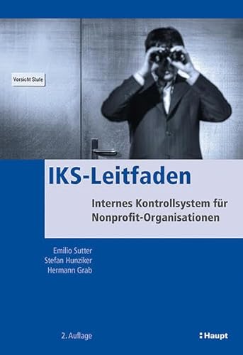 IKS-Leitfaden: Internes Kontrollsystem für Nonprofit-Organisationen von Haupt